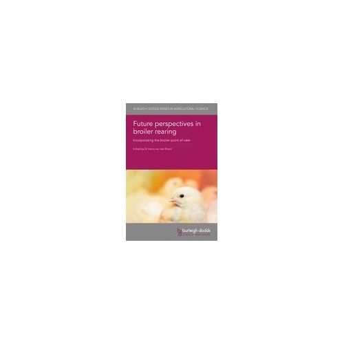Future Perspectives In Broiler Rearing