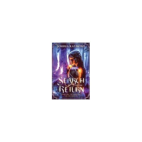 In Search Of The Return: Courting The Magic Of The Dreamscape