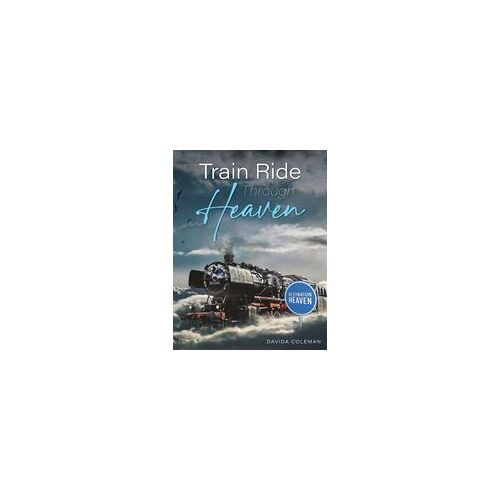 Train Ride Through Heaven