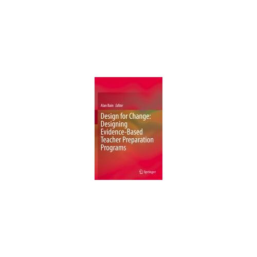 Design For Change: Designing Evidence-Based Teacher Preparation Programs