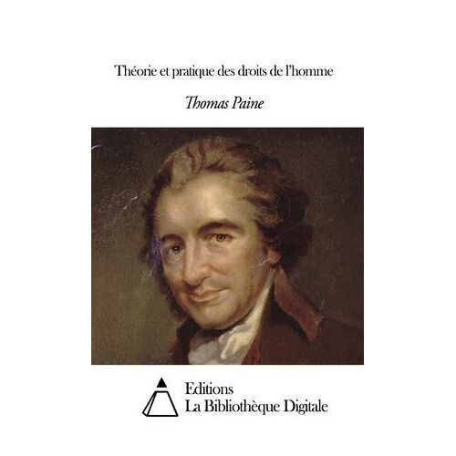 Théorie Et Pratique Des Droits De L'homme
