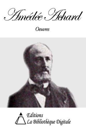 Oeuvres De Amédée Achard
