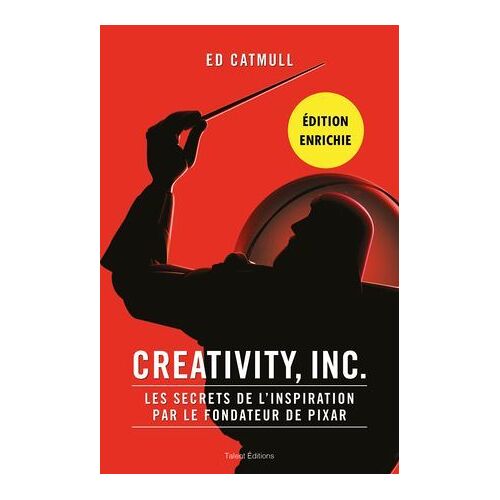 Creativity, Inc. - Édition Enrichie