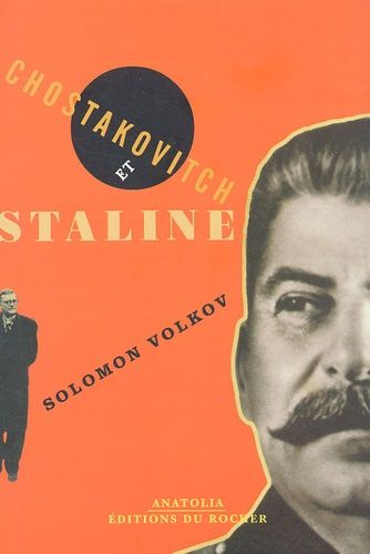 Chostakovitch Et Staline - L'artiste Et Le Tsar