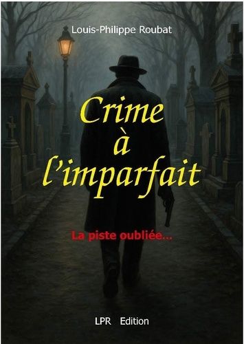Crime À L'imparfait - La Piste Oubliée