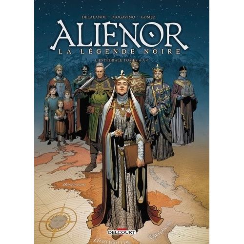 Les Reines De Sang - Aliénor, La Légende Noire - L'intégrale Tomes 4 À 6