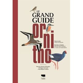 Le Grand Guide Ornitho - Tous Les Oiseaux D'europe, D'afrique Du Nord Et Du Moyen-Orient