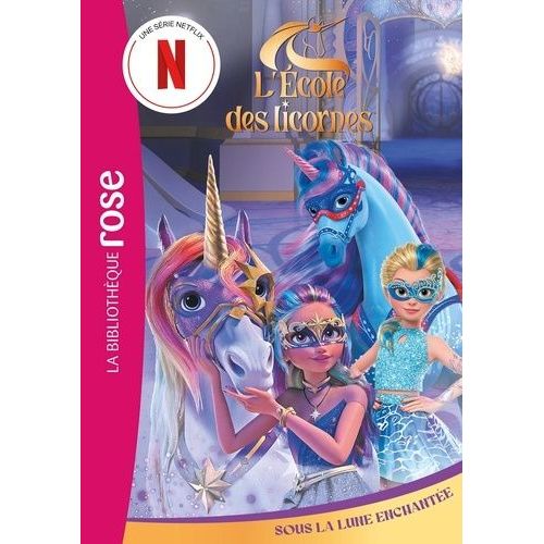 L'école Des Licornes - Tome 9 - Sous La Lune Enchantée