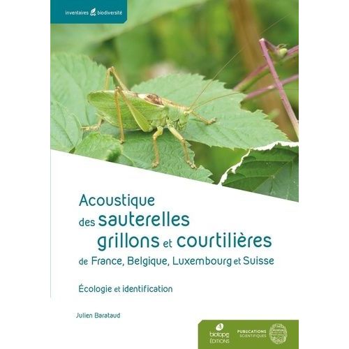 Acoustique Des Sauterelles Et Grillons Et Courtilières Fbls