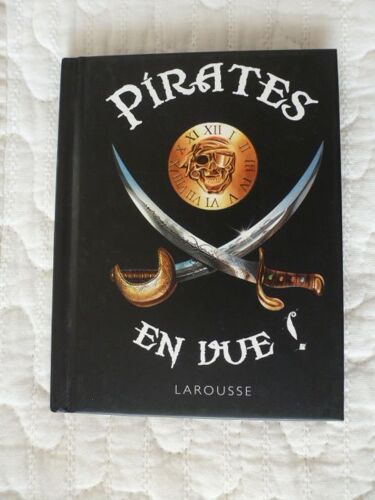 Pirates En Vue ! - Laorusse Jeunesse - Octobre 2010 