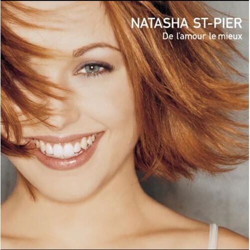 Cd Album : Natasha St-Pier – De L'Amour Le Mieux