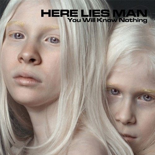 Here Lies Man - You Will Know Nothing [Vinyl]