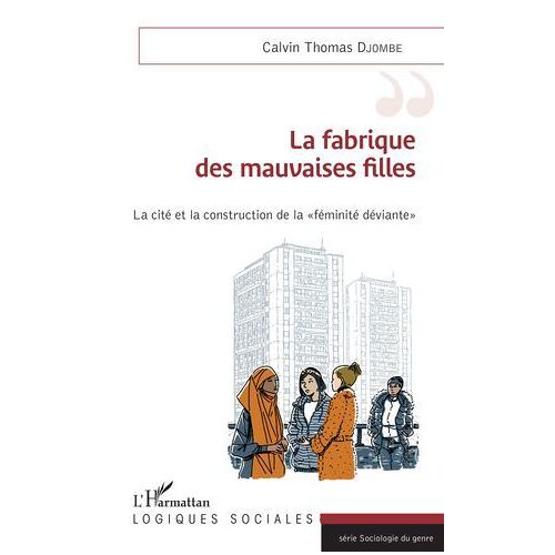 La Fabrique Des Mauvaises Filles