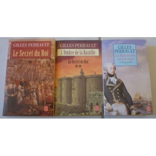Gilles Perrault, Le Secret Du Roi, Trilogie En Livre De Poche : 1. La Passion Polonaise ; 2. L'ombre De La Bastille ; 3. La Revanche Américaine