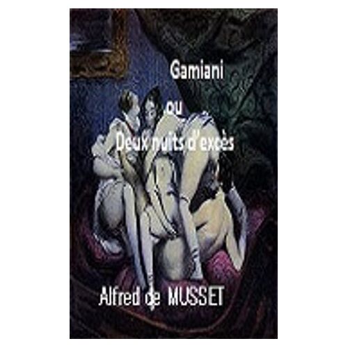 Gamiani Ou Deux Nuits D'excès