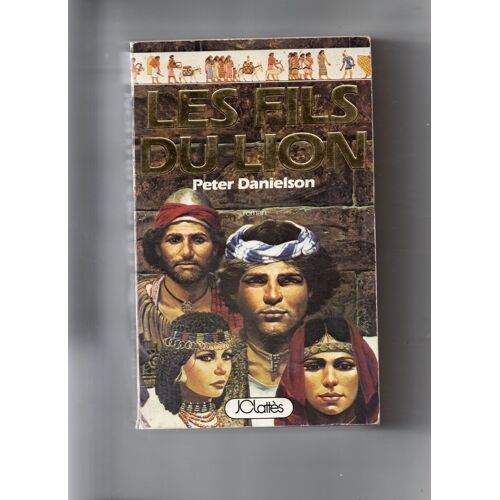 Peter Danielson "Les Fils Du Lion" Livre Relié - Roman - Editions Jc Lattès - 1981