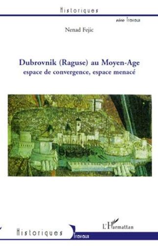Dubrovnik (Raguse) Au Moyen-Age