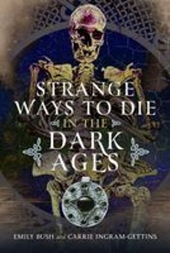 Strange Ways To Die In The Dark Ages