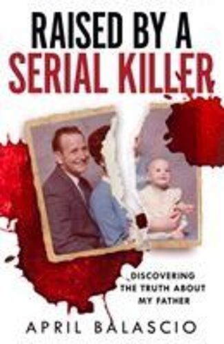 Raised By A Serial Killer