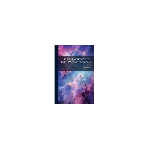 The Elements Of The Theory Of Astronomy