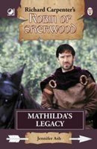 Robin Of Sherwood - Mathilda's Legacy