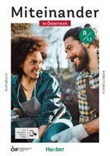 Miteinander In Österreich - Deutsch Für Alltag Und Beruf B1.2