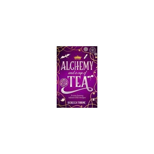 Alchemy And A Cup Of Tea