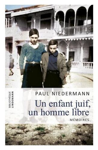 Niedermann, P: Enfant Juif, Un Homme Libre
