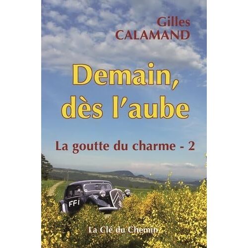 Demain, Dès L'aube. La Goutte Du Charme 2.