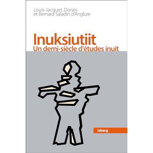 Inuksiutiit - Un Demi-Siècle D'études Inuit