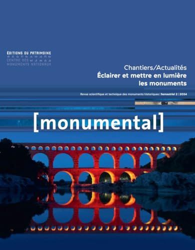 Monumental 2024-2. Éclairer Et Mettre En Lumière Les Monuments