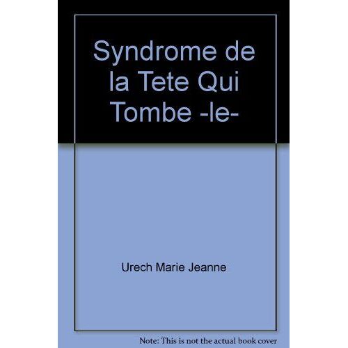 Syndrome De La Tete Qui Tombe -Le-