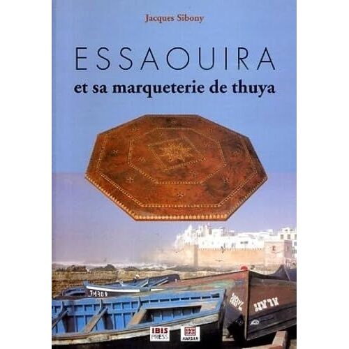 Essaouira Et Sa Marqueterie De Thuya