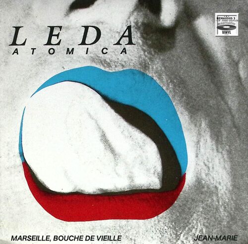 Leda Atomica - Marseille Bouche De Vieille - Jean Marie - Rock Français Alternatif -1987