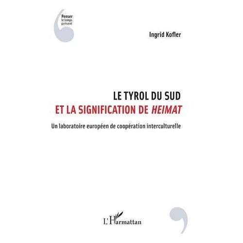Le Tyrol Du Sud Et La Signification De Heimat