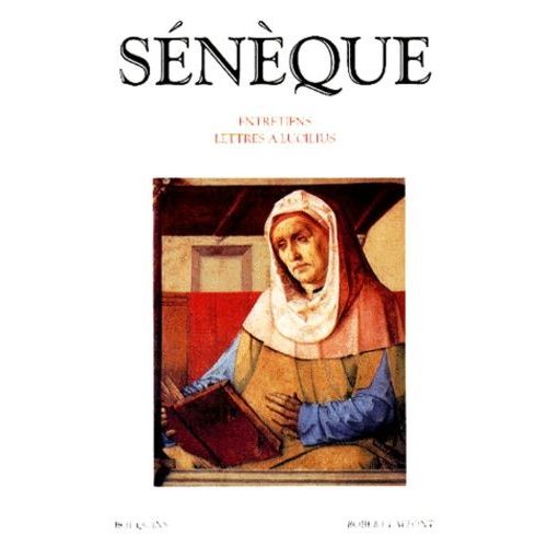Entretiens - Lettres À Lucilius