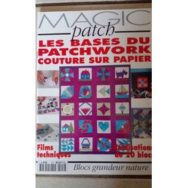 Magic Patch Les Bases Du Patchwork Couture Sur Papier