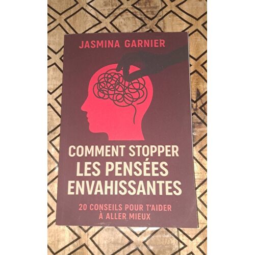 Comment Stopper Les Pensées Envahissantes