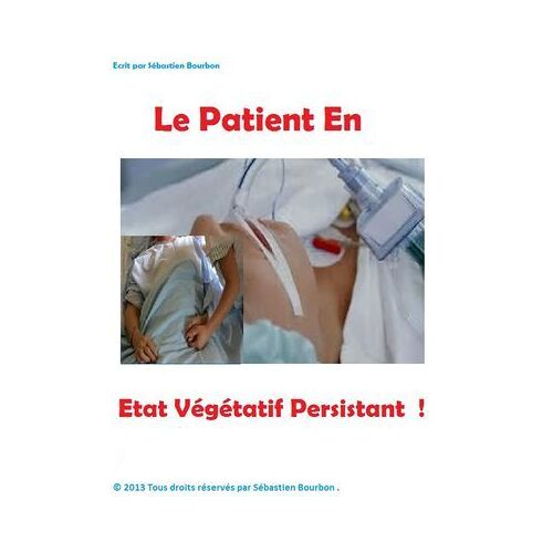 Le Patient En Etat Végétatif Persistant Et Coma !