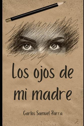 Los Ojos De Mi Madre (Spanish Edition)