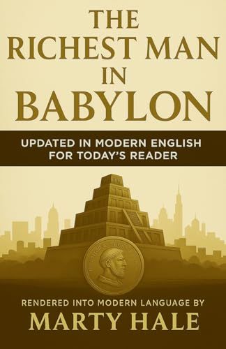 The Richest Man In Babylon: Updated In Modern English For Today's Reader