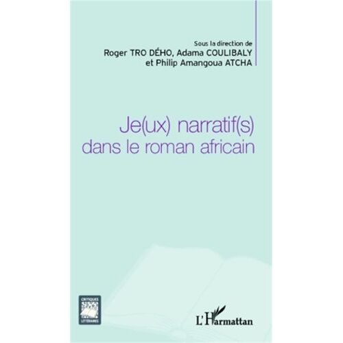 Je(Ux) Narratif(S) Dans Le Roman Africain
