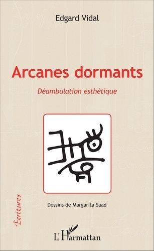 Arcanes Dormants - Déambulation Esthétique