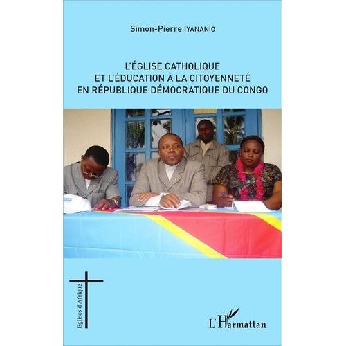 L'eglise Catholique Et L'éducation À La Citoyenneté En République Démocratique Du Congo