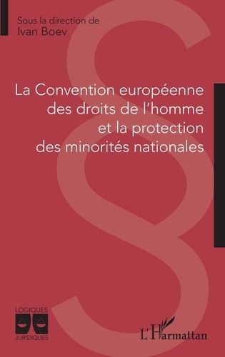 La Convention Européenne Des Droits De L'homme Et La Protection Des Minorités Nationales