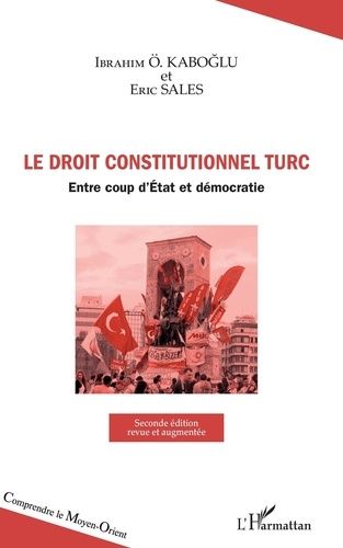 Droit Constitutionnel Turc - Entre Coup D'etat Et Démocratie