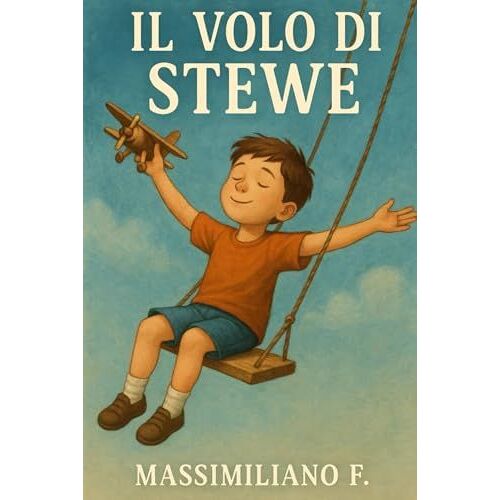 Il Volo Di Stewe (Italian Edition)