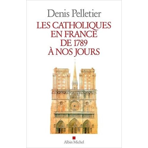 Les Catholiques En France De 1789 À Nos Jours