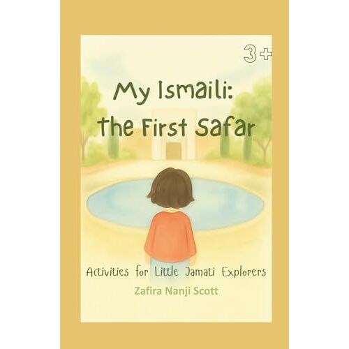 My Ismaili: The First Safar (Pocket Edition): Activities For Little Jamati Explorers On The Go