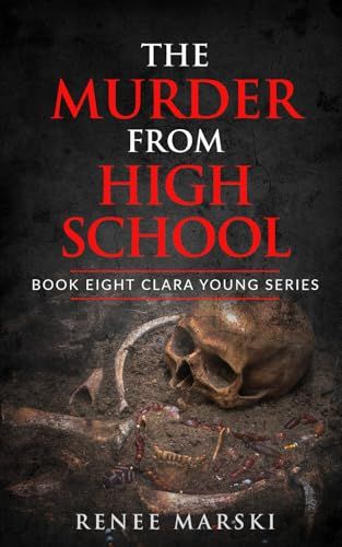 The Murder From High School: Clara Young Series Book Eight